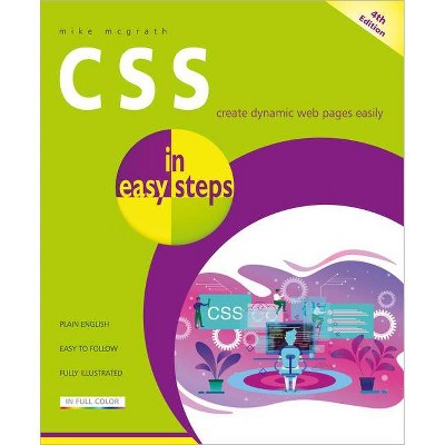 CSS in Easy Steps - 4th Edition by  Mike McGrath (Paperback)