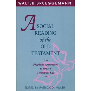 A Social Reading of the Old Testament - by  Walter Brueggemann (Paperback) - 1 of 1
