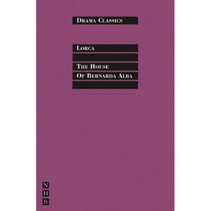 The House of Bernarda Alba - (Drama Classics) by  Federico García Lorca (Paperback) - 1 of 1