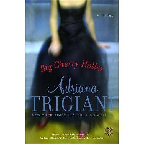 Big Cherry Holler - (Big Stone Gap) by  Adriana Trigiani (Paperback) - image 1 of 1