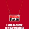 Men's Design By Humans Karen Halloween Costume I Need To Speak To Your Manager By MonVit T-Shirt - 2 of 4
