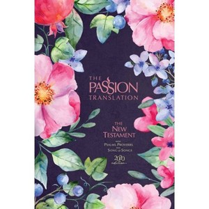The Passion Translation New Testament (2020 Edition) Berry Blossoms - by  Brian Simmons (Hardcover) - 1 of 1