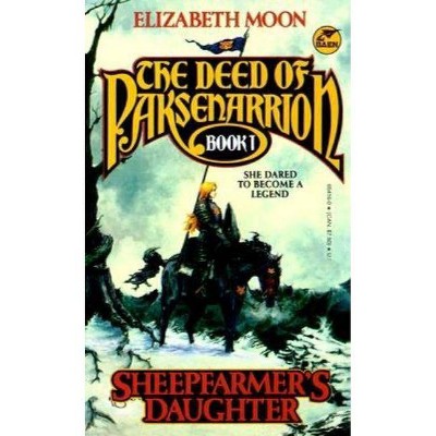 Sheepfarmer's Daughter - (Deed of Paksenarrion) by  Elizabeth Moon (Paperback)