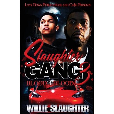 Slaughter Gang 3 - by  Willie Slaughter (Paperback)