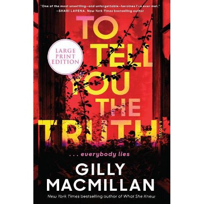 To Tell You the Truth - Large Print by  Gilly MacMillan (Paperback)