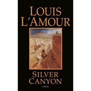 Silver Canyon - by  Louis L'Amour (Paperback) - 1 of 1