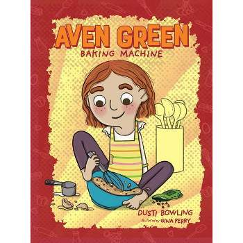 Aven Green Baking Machine, 2 - by Dusti Bowling