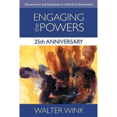 Engaging the Powers - by  Walter Wink (Paperback)