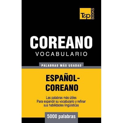 Vocabulario Español-Coreano - 5000 palabras más usadas - (Spanish Collection) by  Andrey Taranov (Paperback)