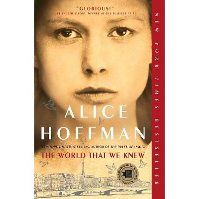 The World That We Knew - by Alice Hoffman (Paperback)