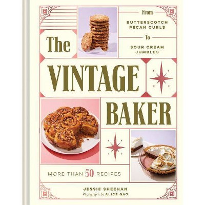 The Vintage Baker - by  Jessie Sheehan (Hardcover)