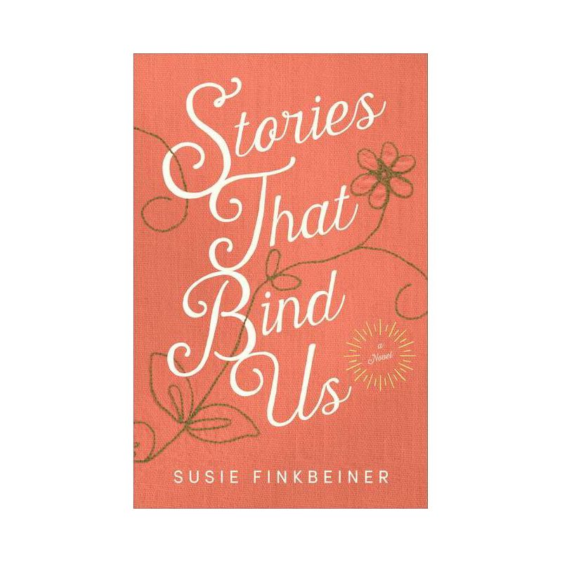 Stories That Bind Us - by  Susie Finkbeiner (Paperback), 1 of 2