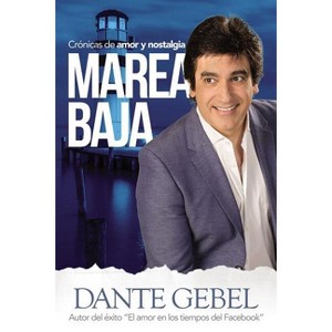 Marea baja - by  Dante Gebel (Paperback) - 1 of 1