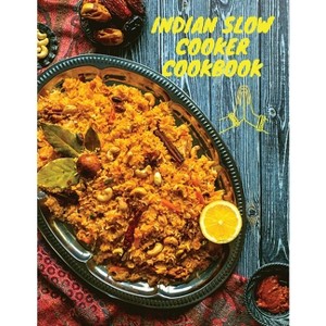 Indian Slow Cooker Cookbook - by  Fried (Paperback) - 1 of 1