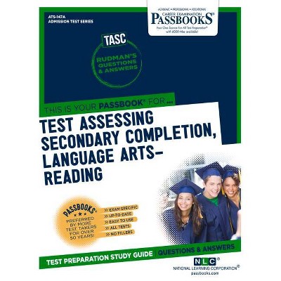 Test Assessing Secondary Completion (Tasc), Language Arts-Reading - (Admission Test Series (Ats)) by  National Learning Corporation (Paperback)