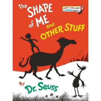 The Shape of Me and Other Stuff - (Bright & Early Books(r)) by  Dr Seuss (Hardcover)