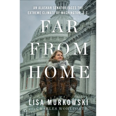 Far from Home - by  Lisa Murkowski (Hardcover)