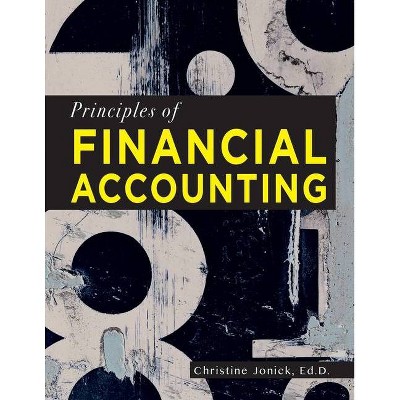 Principles of Financial Accounting - by  Christine Jonick (Paperback)