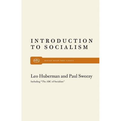 Intro to Socialism - by  Leo Huberman (Paperback)