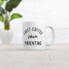 Crazy Dog T-Shirts First Coffee Then Parenting Mug Funny Caffeine Addicts Parent Joke Cup-11oz - 2 of 4