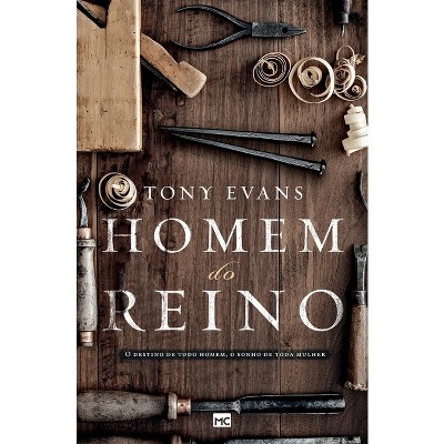 Homem do Reino - by  Tony Evans (Paperback)