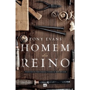 Homem do Reino - by  Tony Evans (Paperback) - 1 of 1