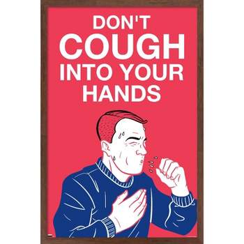 Trends International Don't Cough Into Your Hands Framed Wall Poster Prints