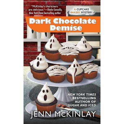 Dark Chocolate Demise - (Cupcake Bakery Mystery) by  Jenn McKinlay (Paperback)