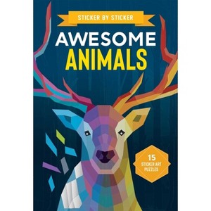 Sticker by Sticker: Awesome Animals - by  Editors of Thunder Bay Press (Paperback) - 1 of 1