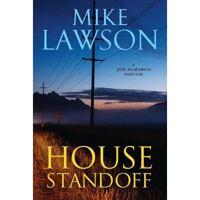 House Standoff - (Joe DeMarco Thrillers) by  Mike Lawson (Hardcover)