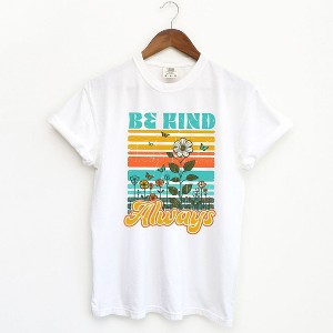 Simply Sage Market Women's Be Kind Always Flowers Short Sleeve Garment Dyed Tee - 1 of 1