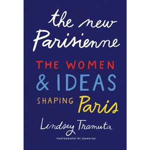 The New Parisienne - by  Lindsey Tramuta (Hardcover) - 1 of 1