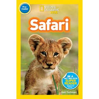 Safari ( National Geographic Kids: Pre Reader) (Paperback) by Gail Tuchman