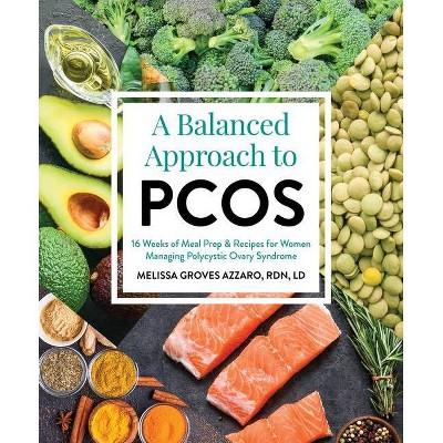 A Balanced Approach to Pcos - by  Melissa Groves (Paperback)