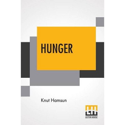 Hunger - by  Knut Hamsun (Paperback)