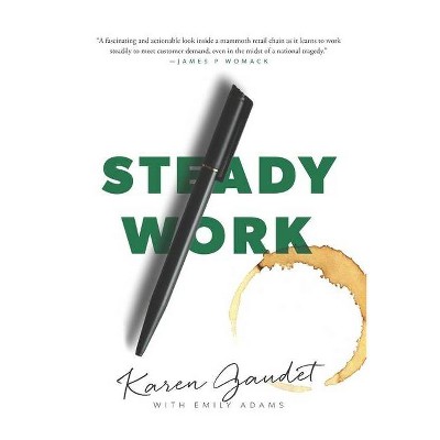 Steady Work - by  Karen Gaudet (Paperback)