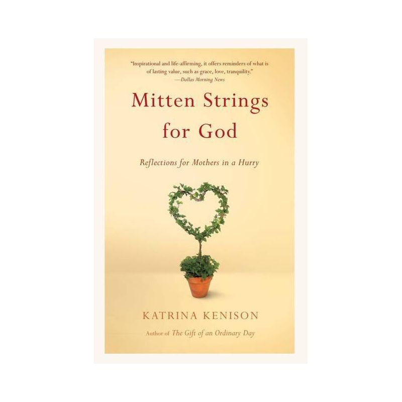 Mitten Strings for God - by  Katrina Kenison (Paperback), 1 of 2