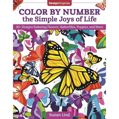 Color by Number the Simple Joys of Life - by  Suzan Lind (Paperback)