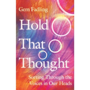 Hold That Thought - by  Gem Fadling (Paperback) - 1 of 1