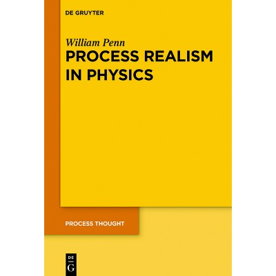 Process Realism in Physics - (Process Thought) by  William Penn (Paperback)
