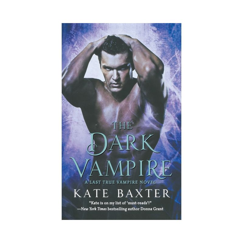 Dark Vampire - (Last True Vampire) by  Kate Baxter (Paperback), 1 of 2