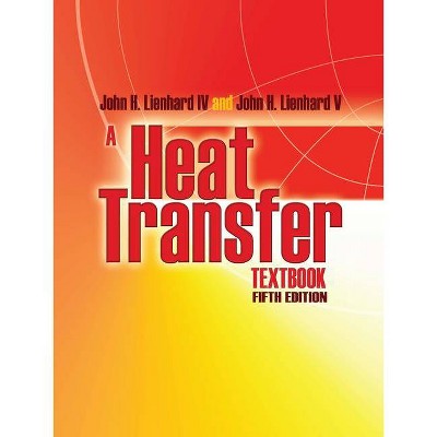 A Heat Transfer Textbook - (Dover Books on Engineering) by  John H Lienhard (Paperback)