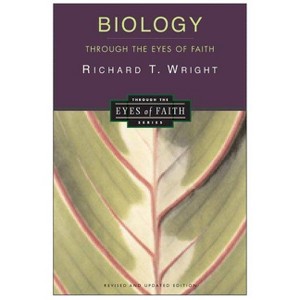 Biology Through the Eyes of Faith - (Through the Eyes of Faith Series) by  Richard Wright (Paperback) - 1 of 1