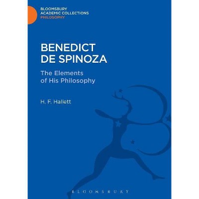 Benedict de Spinoza - (Bloomsbury Academic Collections: Philosophy) by  H F Hallett (Hardcover)