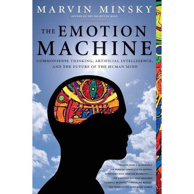 The Emotion Machine - by  Marvin Minsky (Paperback)