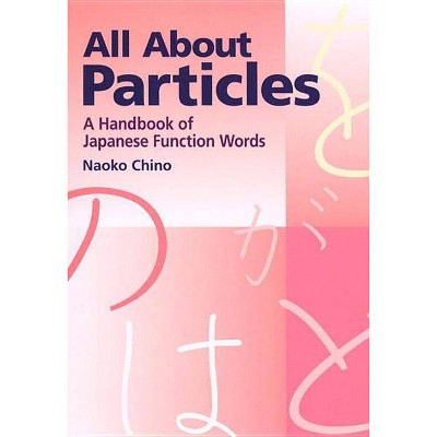 All about Particles - by  Naoko Chino (Paperback)