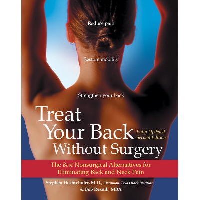 Treat Your Back Without Surgery - by  Stephen Hochschuler & Bob Reznik (Hardcover)