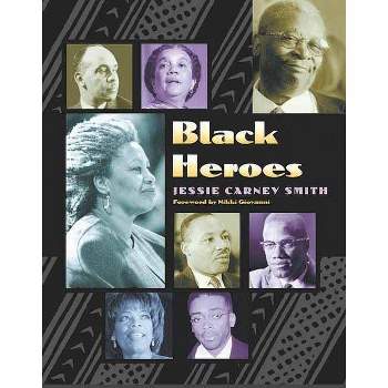 Black Heroes - (Multicultural History & Heroes Collection) by  Jessie Carney Smith (Paperback)