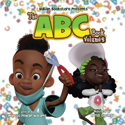 Nubian Bookstore Presents The ABC Book Volume II - by  Marcus Dewan Williams (Paperback)