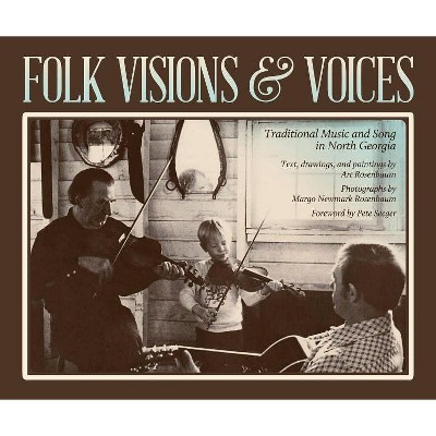 Folk Visions & Voices - by  Art Rosenbaum (Paperback)
